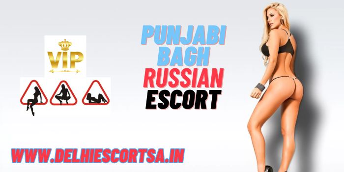 Punjabi bagh russian escort
